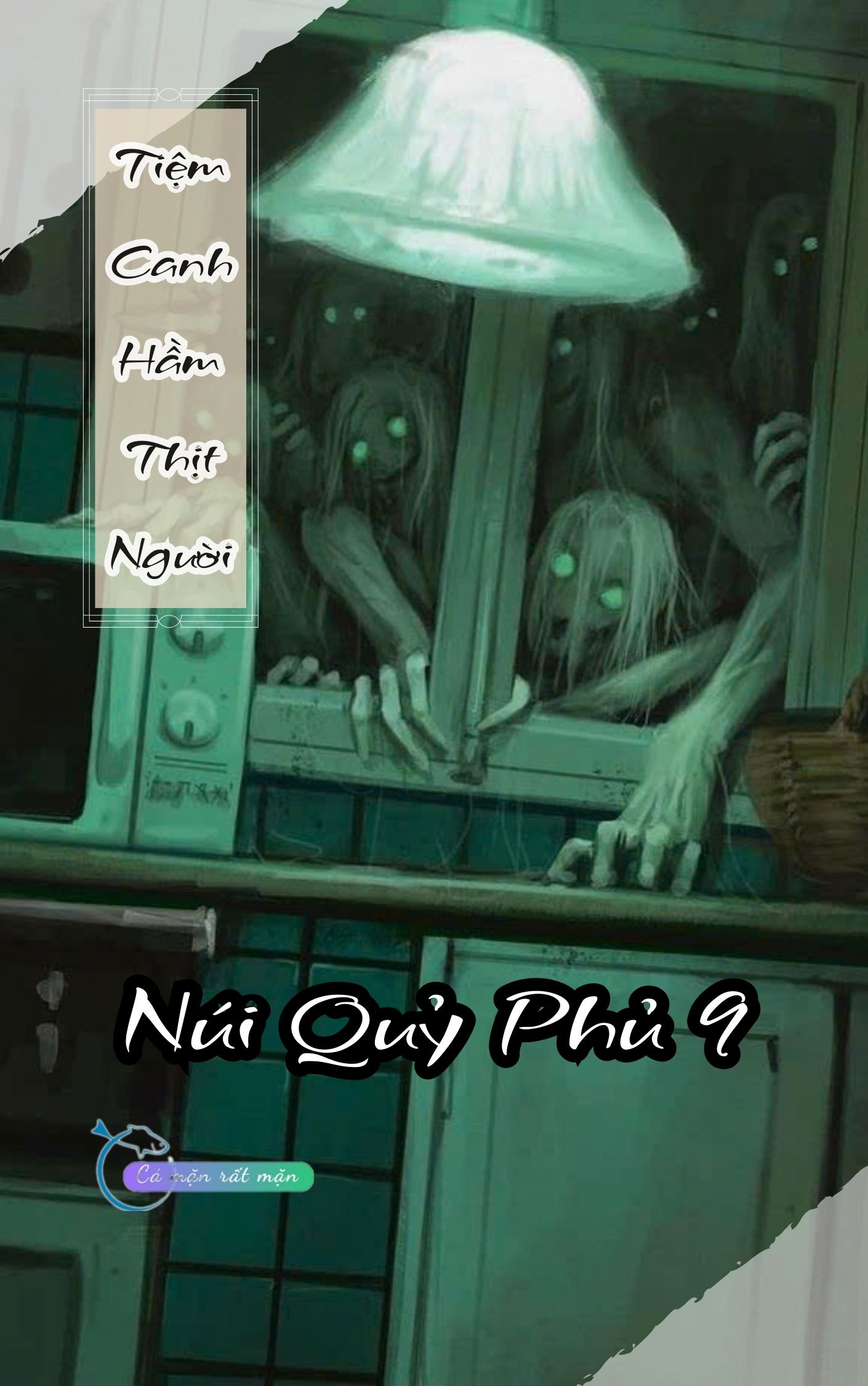 Tiệm Canh Hầm Thịt Người – Núi Quỷ Phủ 9