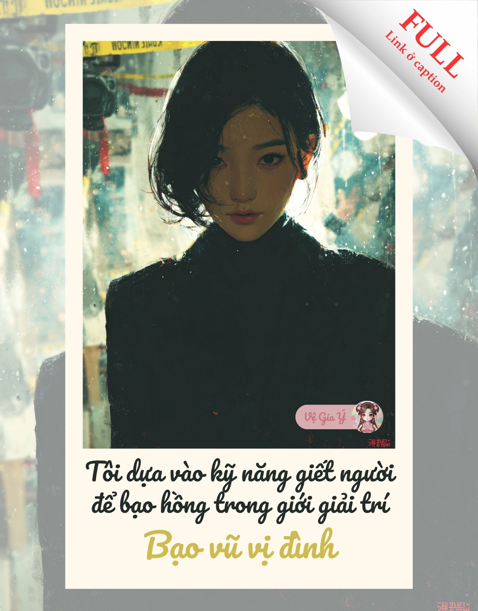 Tôi dựa vào kỹ năng giết người để bạo hồng trong giới giải trí