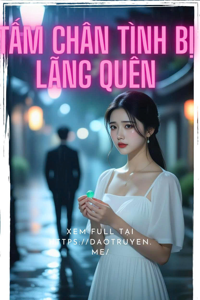 Tấm Chân Tình Bị Lãng Quên